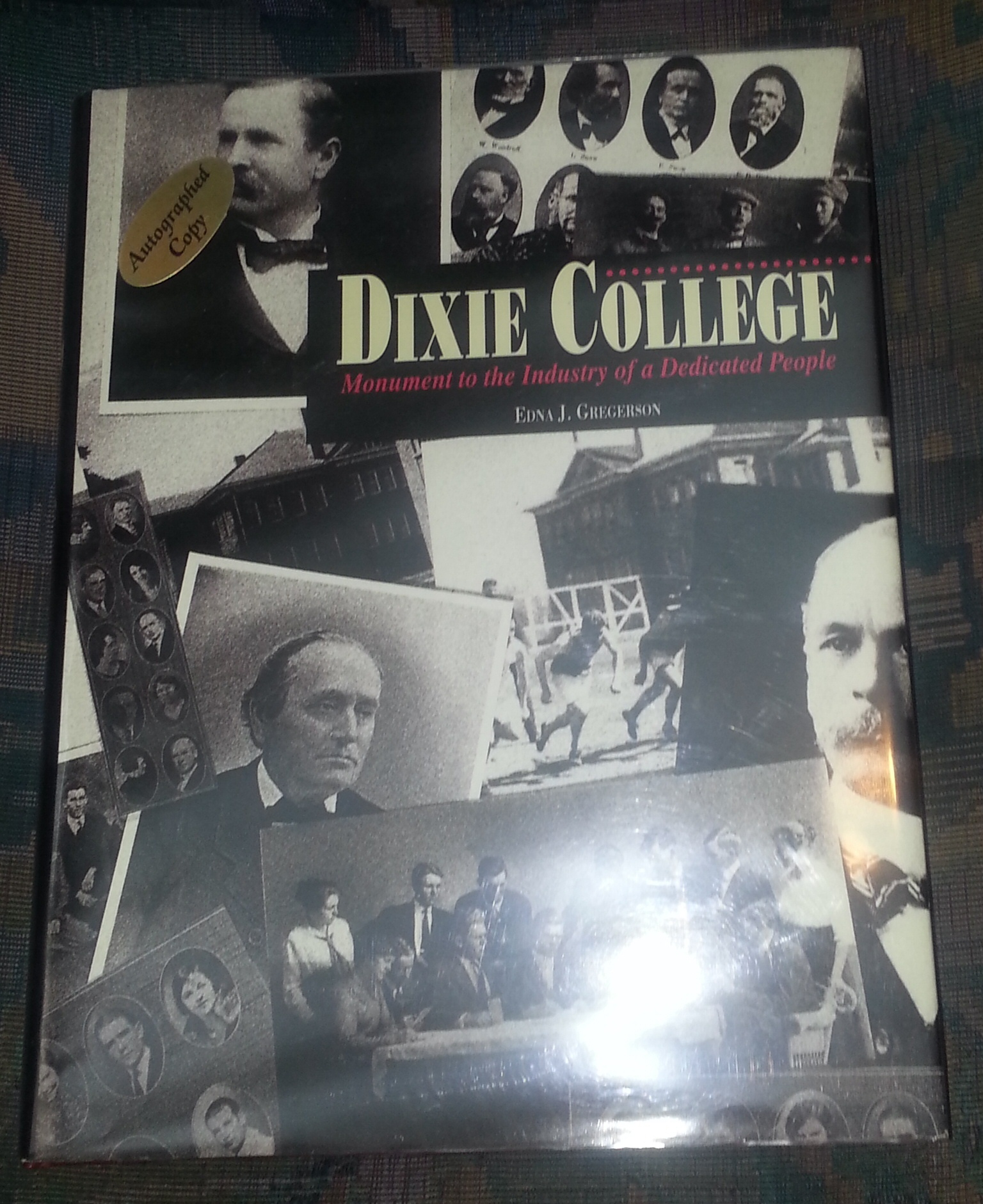 Image for DIXIE COLLEGE - Monument to the Industry of a Dedicated People