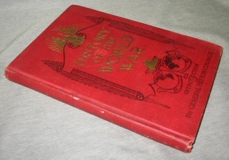 Image for HISTORY OF THE WORLD WAR - An Authentic Narrative of The World's Greatest War