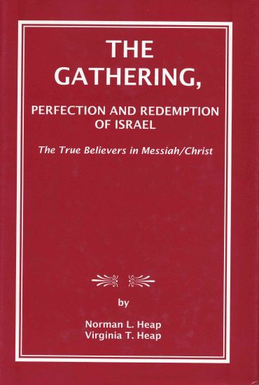 Image for THE GATHERING - PERFECTION AND REDEMPTION OF ISRAEL - The True Believers in Messiah/christ