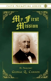 Image for MY FIRST MISSION - Faith Promoting Series Vol 1