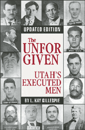 Image for THE UNFORGIVEN - Utah's Executed Men