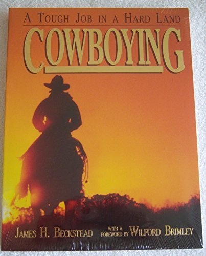 Image for COWBOYING, A TOUGH JOB IN A HARD LAND