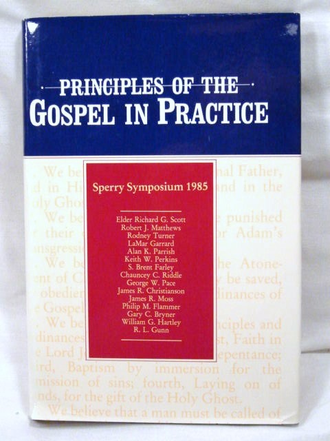 Image for PRINCIPLES OF THE GOSPEL IN PRACTICE - Sperry Symposium 1985