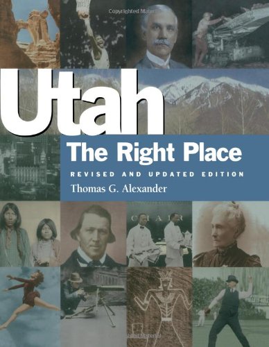 Image for UTAH - THE RIGHT PLACE. THE OFFICIAL CENTENNIAL HISTORY