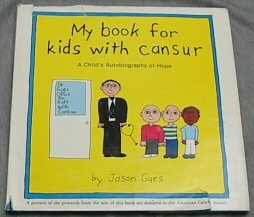Image for MY BOOK FOR KIDS WITH CANSUR - A Child's Autobiography of Hope