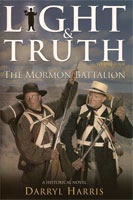Image for Light & Truth: Mormon Battalion