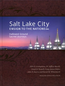 Image for Salt Lake City, Ensign to the Nations - Hallowed Ground, Sacred Journeys