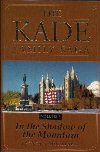 Image for The Kade Family Saga - In the Shadow of the Mountain