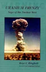 Image for Uranium Frenzy - Saga of the Nuclear West