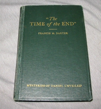 Image for The Time of the End: The Mysteries of Daniel Unveiled Daniel Identifies Latter Day Temples and Jesus At the Christ - the Voice of God the Time of the End - Daniel Identifies Latter Day Temples and Jesus At the Christ - the Voice of God