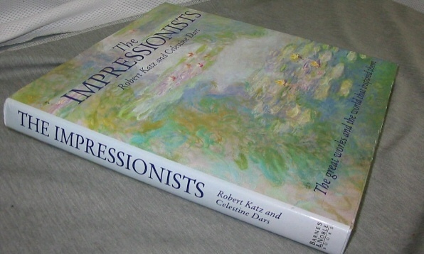 Image for The Impressionists - The Great Works and the World That Inspired Them