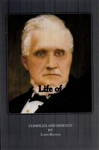 Image for The Life of John Taylor - Compiled and Indexed by Jason Hansen
