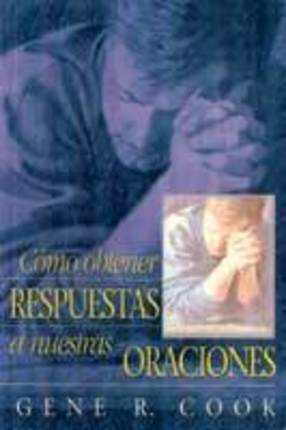 Image for Como Obtener Respuestas a Nuestras Oraciones - (Receiving Answers to Our Prayers - Spanish)