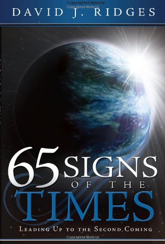 Image for 65 Signs of the Times Leading Up to the Second Coming