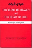 Image for The Road to Heaven and the Road to Hell - According to the Scriptures