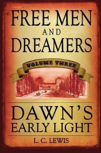 Image for Free Men and Dreamers - Vol 3 - Dawn's Early Light