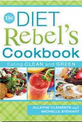 Image for The Diet Rebel's Cookbook - Eating Clean and Green