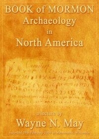 Image for Book of Mormon Archaeology in North America - A Lecture