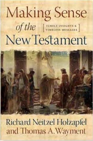 Image for Making Sense of the New Testament - Timely Insights and Timeless Messages