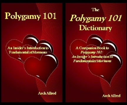 Image for The Polygamy 101 - 2 Vol Set - A Companion Book to Polygamy 101 - an Insider's Introduction to Fundamentalist Mormons and the Polygamy 101 Dictionary