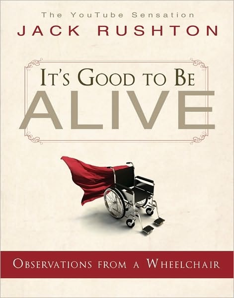 Image for It's Good to be Alive - Observations from a Wheelchair