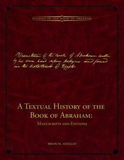 Image for A Textual History of the Book of Abraham - Manuscripts and Editions: Book 5 in the Studies in the Book of Abraham Series