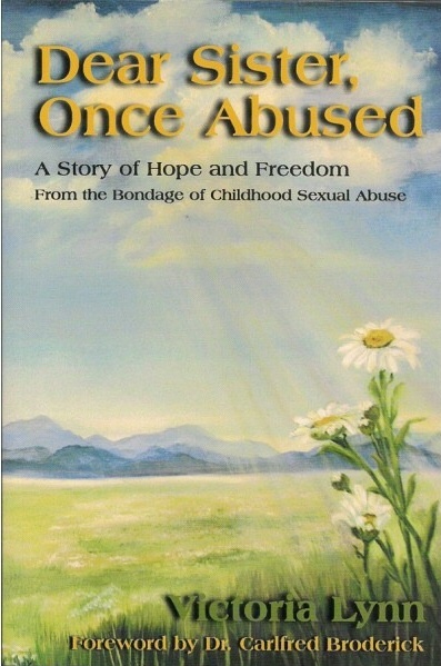 Image for Dear Sister, Once Abused - A Story of Hope and Freedom from the Bondage of Childhood Sexual Abuse