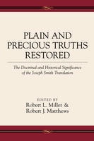 Image for Plain and Precious Truths Restored - The Doctrinal and Historical Significance of the Joseph Smith Translation