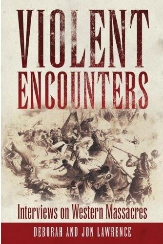 Image for Violent Encounters - Interviews on Western Massacres