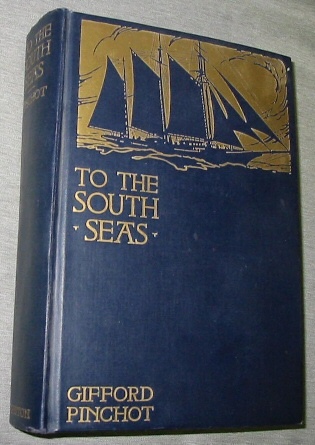 Image for To the South Seas - The Cruise of the Schooner Mary Pinchot to the Galapagos, the Marquesas, and the Tuamotu Islands, and Tahiti