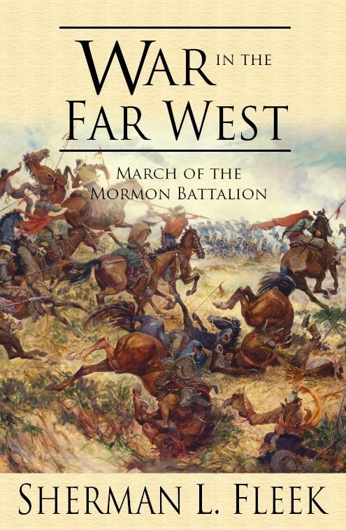 Image for War in the Far West - March of the Mormon Battalion