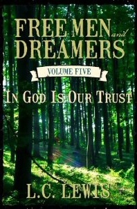 Image for Free Men and Dreamers - Vol. 5 - In God Is Our Trust