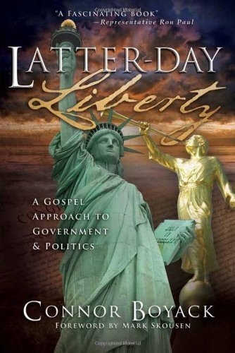 Image for Latter-day Liberty - A Gospel Approach to Government and Politics