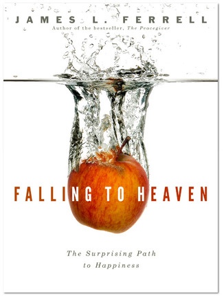 Image for Falling to Heaven - The Surprising Path to Happiness