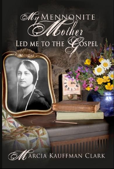 Image for My Mennonite Mother Led Me to the Gospel