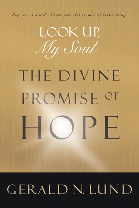 Image for Look Up, My Soul - The Divine Promise of Hope