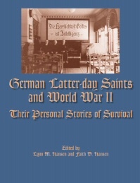 Image for German Latter-Day Saints and World War II - Their Personal Stories of Survival