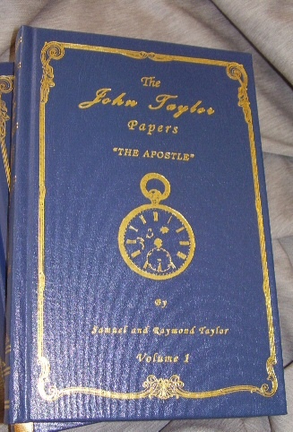 Image for THE JOHN TAYLOR PAPERS - 2 VOL SET - Vol 1, 1836-1877 the Apostle and Vol 2, 1877-1887 the President