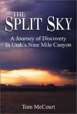 Image for The Split Sky - A Journey of Discovery In Utah's Nine Mile Canyon