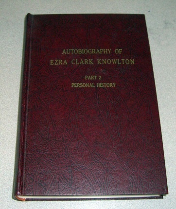 Image for Autobiography of Ezra Clark Knowlton - Part 2 - Personal History