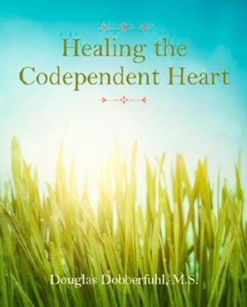 Image for Healing the Codependent Heart