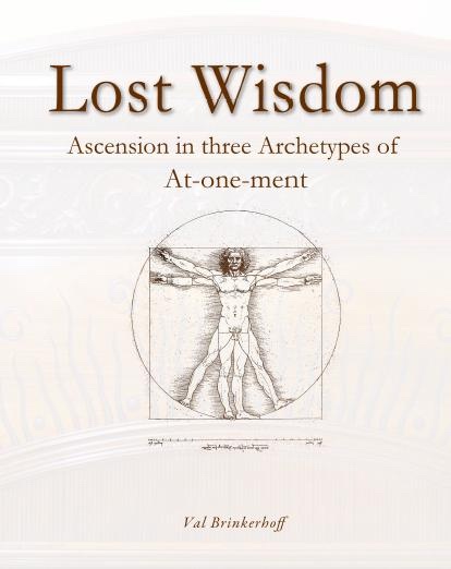 Image for Lost Wisdom - Archetypes of the Atonement, Ascension, And At-one-ment.
