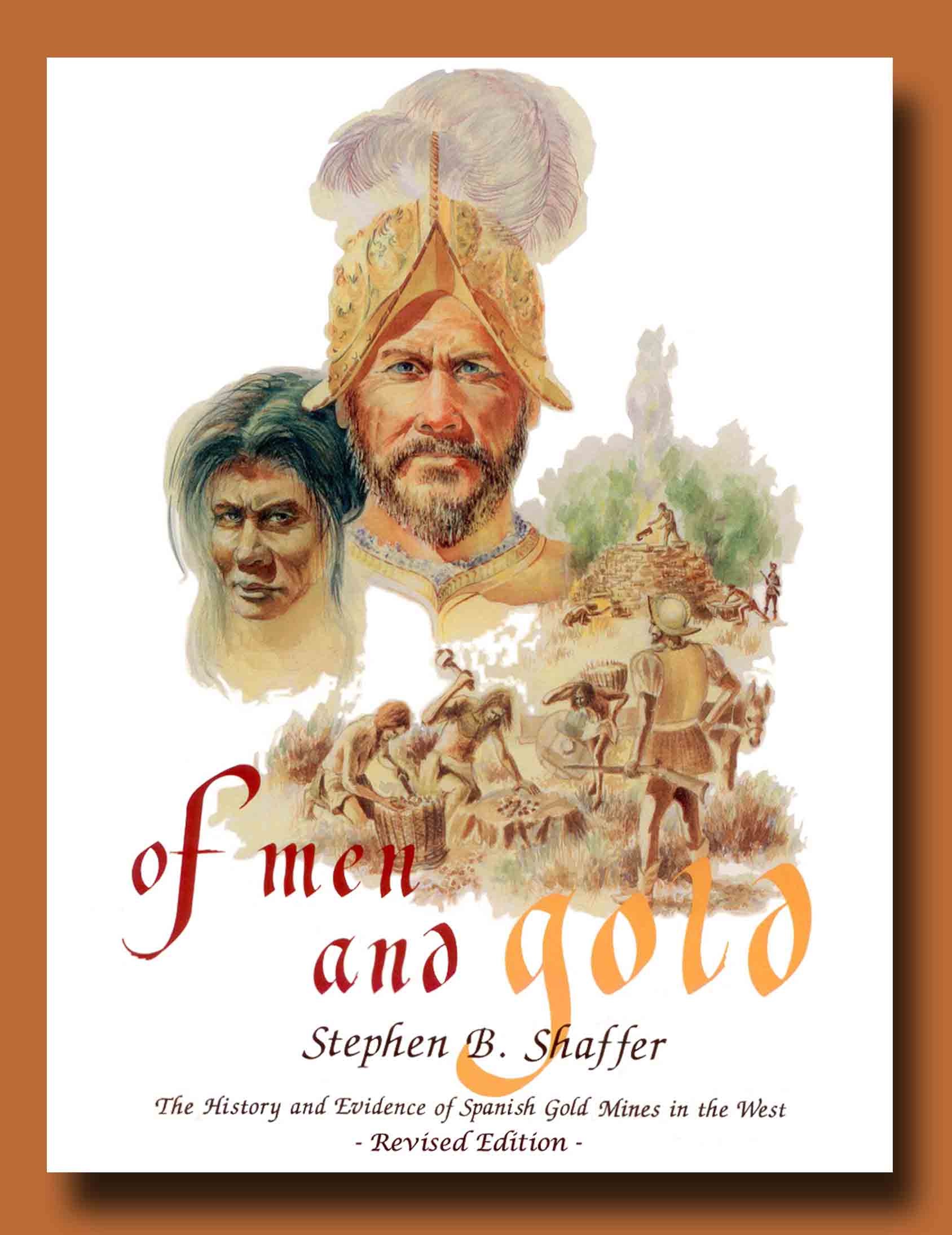 Image for OF MEN and GOLD The History and Evidence of Spanish Gold Mines in the West
