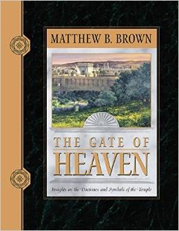 Image for THE GATE OF HEAVEN - Insights on the Doctrines and Symbols of the Temple