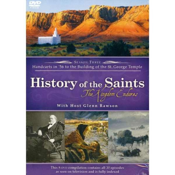 Image for History of the Saints - The Kingdom Endures - Season Three - Handcarts in '56 to the Building of the St. George Temple