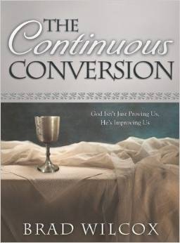 Image for The Continuous Conversion - God Isn't Just Proving Us, He's Improving Us