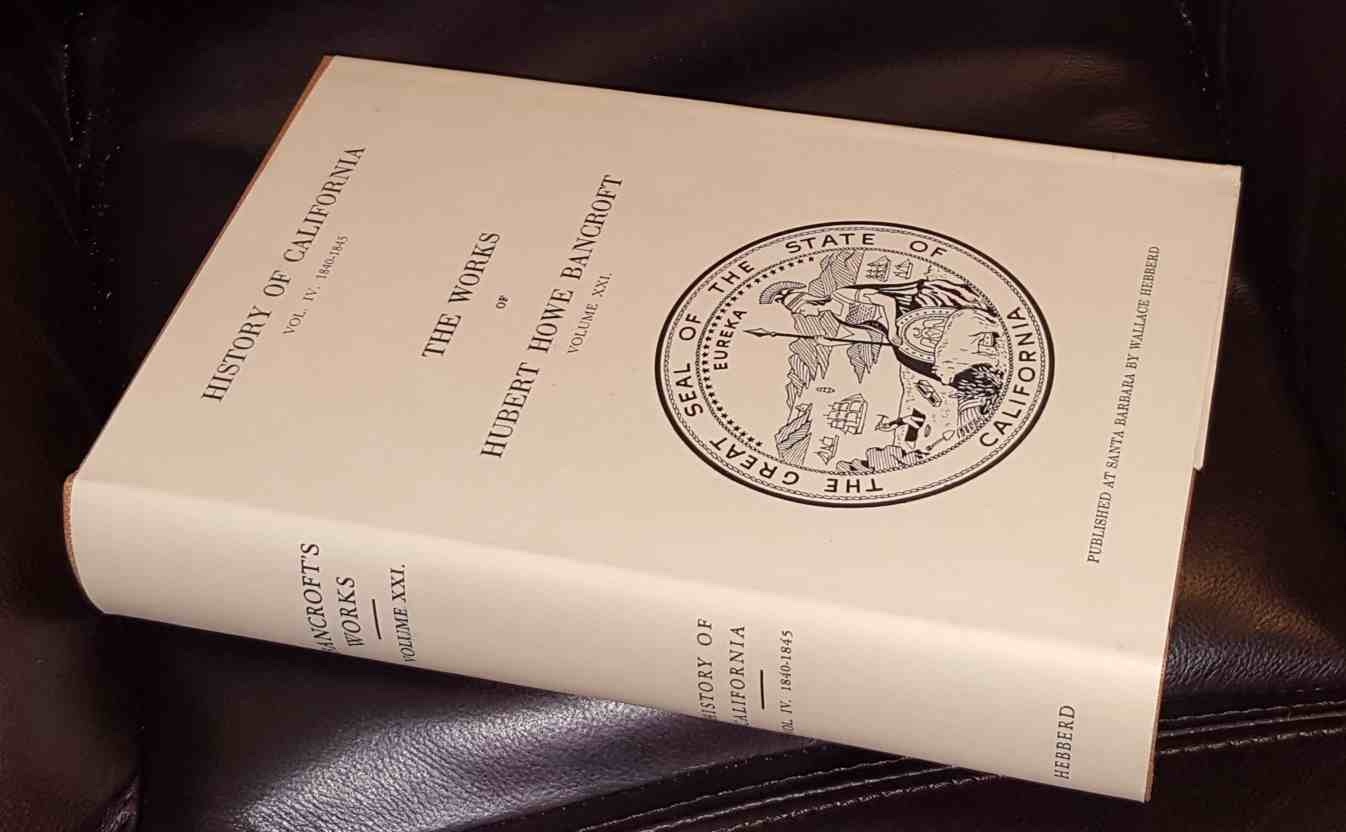 Image for The Works of Hubert Howe Bancroft; Volume XXI History of California Vol. 4; 1840 -1845 History of California