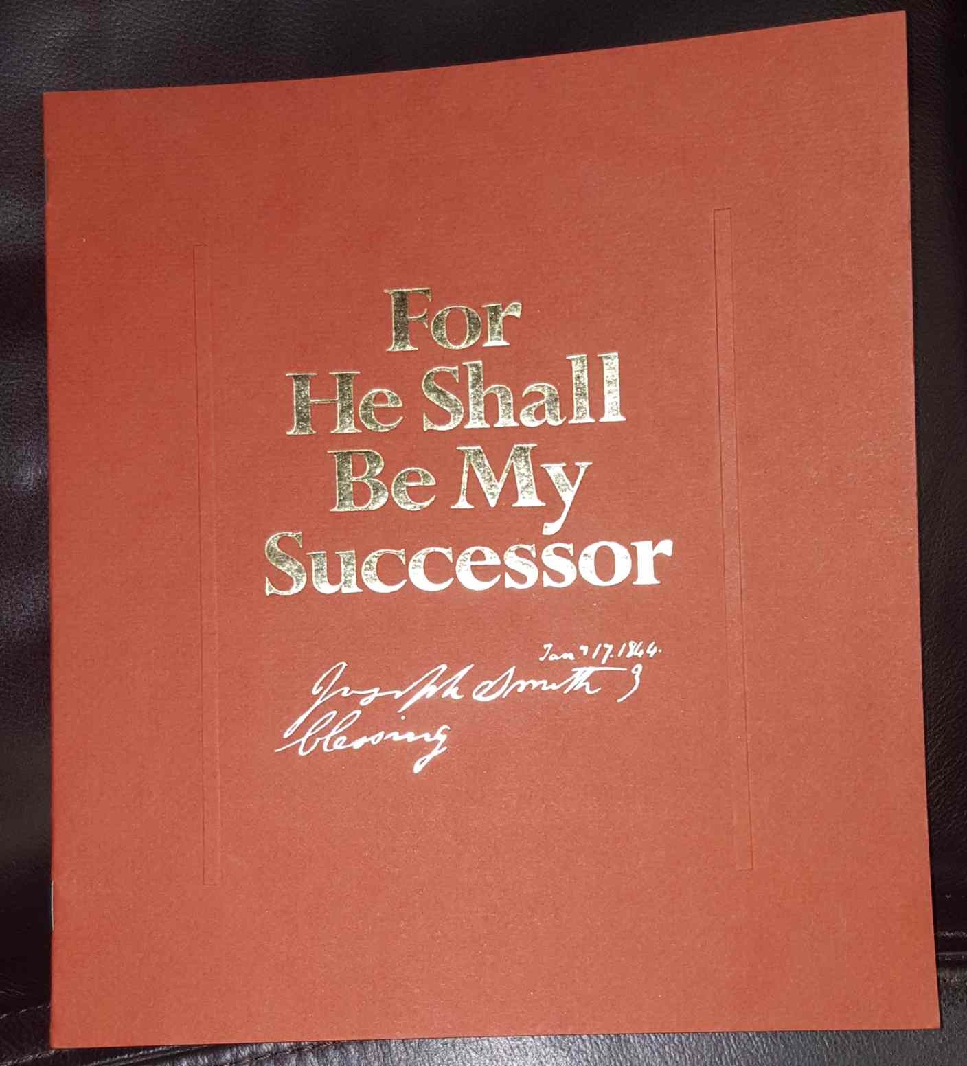Image for For He Shall Be My Successor, Joseph Smith, January 17, 1844