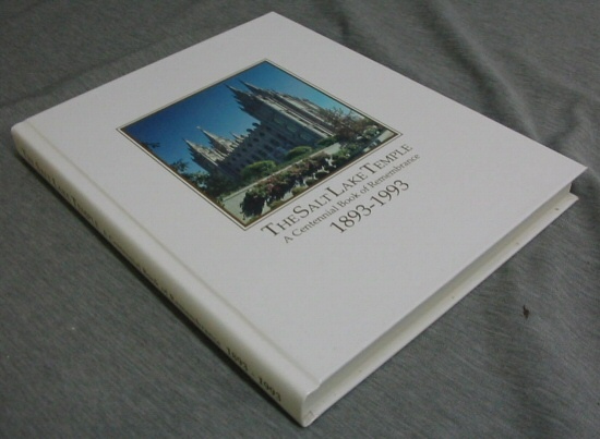 Image for THE SALT LAKE TEMPLE - A Centennial Book of Remembrance 1893 -1993