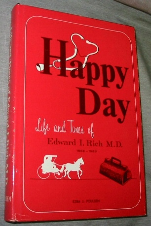 Image for HAPPY DAY - THE LIFE AND TIMES OF EDWARD I. RICH M.D.